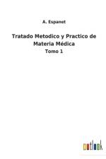 Tratado Metodico y Practico de Materia Medica af A Espanet
