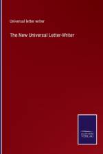 The New Universal Letter-Writer af Universal Letter Writer