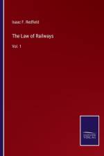 The Law of Railways af Isaac F Redfield