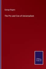 The Pro and Con of Universalism af George Rogers