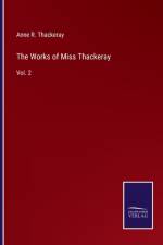 The Works of Miss Thackeray af Anne R Thackeray