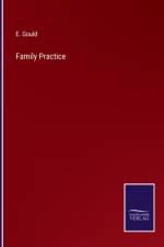 Family Practice af E Gould