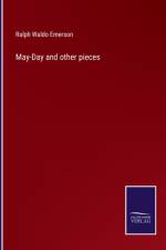 May-Day and other pieces af Ralph Waldo Emerson