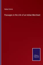 Passages in the Life of an Indian Merchant af Helen Colvin