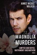 The Magnolia Murders (Sawyer and Royce af Aimee Nicole Walker
