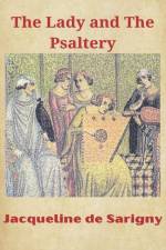 The Lady and The Psaltery af Jacqueline de Sarigny