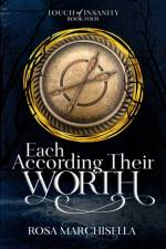 Each According Their Worth af Rosa Marchisella