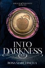 Into Darkness af Rosa Marchisella