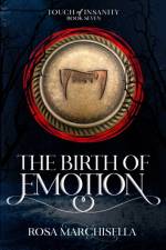 The Birth of Emotion af Rosa Marchisella