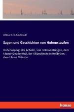 Sagen und Geschichten von Hohenstaufen af Ottmar F H Schoenhuth