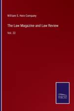 The Law Magazine and Law Review af William S Hein Company
