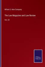 The Law Magazine and Law Review af Wlliam S Hein Company
