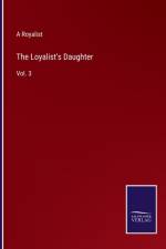 The Loyalist's Daughter af A Royalist