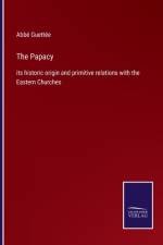 The Papacy af Abbe Guettee