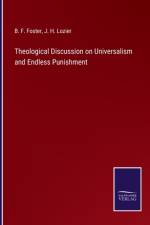 Theological Discussion on Universalism and Endless Punishment af J H Lozier