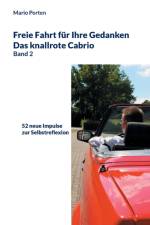 Freie Fahrt fur Ihre Gedanken / Das knallrote Cabrio Band 2 af Mario Porten