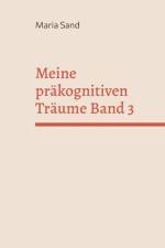 Meine prakognitiven Traume Band 3 af Maria Sand