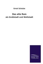 Das alte Rom af Ernst Schulze