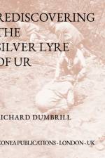 Rediscovering the Silver Lyre of Ur af Richard Dumbrill