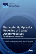 Multiscale, Multiphysics Modelling of Coastal Ocean Processes af HANSONG TANG
