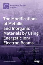 The Modifications of Metallic and Inorganic Materials by Using Energetic Ion/Electron Beams af AKIHIRO IWASE