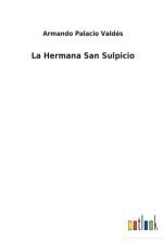 La Hermana San Sulpicio af Armando Palacio Valdes