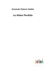 La Aldea Perdida af Armando Palacio Valdes