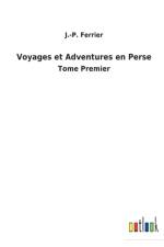 Voyages et Adventures en Perse af J -P Ferrier