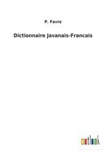 Dictionnaire Javanais-Francais af P Favre