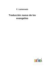 Traduccion nueva de los evangelios af F Lamennais