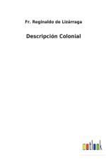 Descripcion Colonial af Fr Reginaldo de Lizarraga