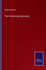 The Enterprising Impresario af Walter Maynard