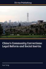 China's Community Corrections af Xue Yang