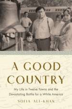 A Good Country af Sofia Ali-Khan