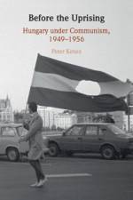 Before the Uprising af Peter (University of California Kenez