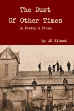 The Dust Of Other Times af Jd Eident