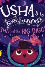 Usha y la gran excavadora / Usha and the Big Digger