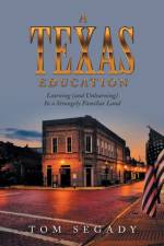 A Texas Education af Tom Segady