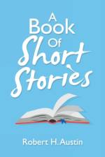 A Book of Short Stories af Robert H Austin