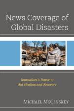 News Coverage of Global Disasters af Michael McCluskey