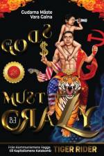 Gudarna Maste Vara Galna af Tiger Rider