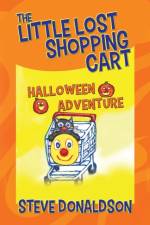 The Little Lost Shopping Cart - Halloween Adventure af Steve Donaldson