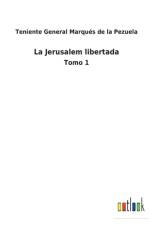 La Jerusalem libertada af Teniente General Marques de la Pezuela