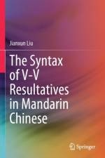 The Syntax of V-V Resultatives in Mandarin Chinese af Jianxun Liu