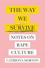 The Way We Survive af Catriona Morton