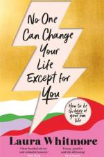 No One Can Change Your Life Except For You af Laura Whitmore