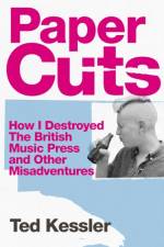 Paper Cuts af Ted Kessler