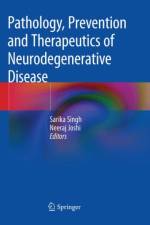 Pathology, Prevention and Therapeutics of Neurodegenerative Disease