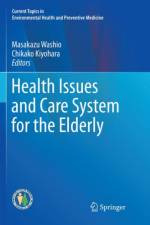 Health Issues and Care System for the Elderly