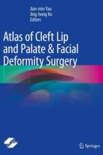 Atlas of Cleft Lip and Palate & Facial Deformity Surgery